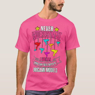 Woman Who Can Fold Paper To Origami Models Gift Or T-Shirt