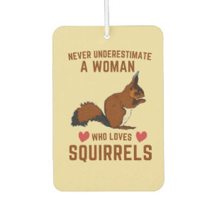 Woman Who Loves Squirrels Never Underestimate Car Air Freshener