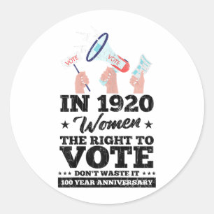 Woman Won Right To Vote Funny Voting Elections 202 Classic Round Sticker