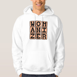 Womanizer, Male Chauvinist Hoodie