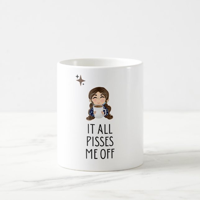 Woman's "It all pisses me off" mug (Center)