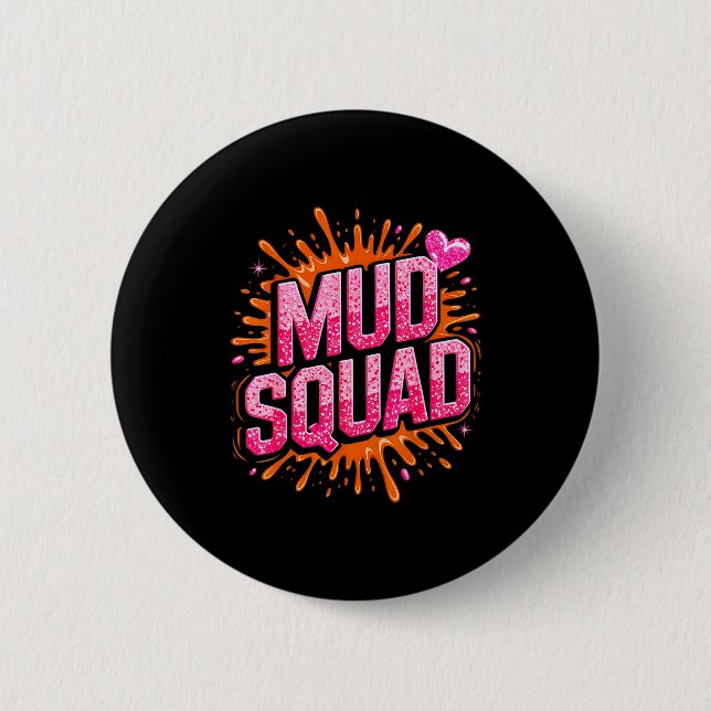 Womans Muddy Mud Run Squad Mudding Running Girls T 6 Cm Round Badge (Front)