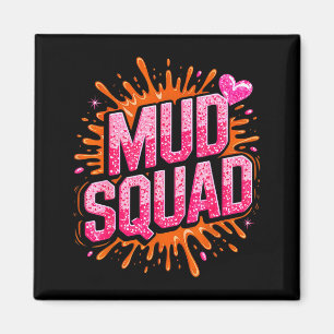 Womans Muddy Mud Run Squad Mudding Running Girls T Magnet