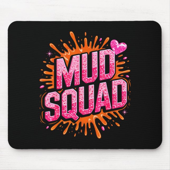 Womans Muddy Mud Run Squad Mudding Running Girls T Mouse Pad (Front)