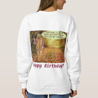 womans sweatshirt.  Happy Birthday.   hippie/quokk Sweatshirt