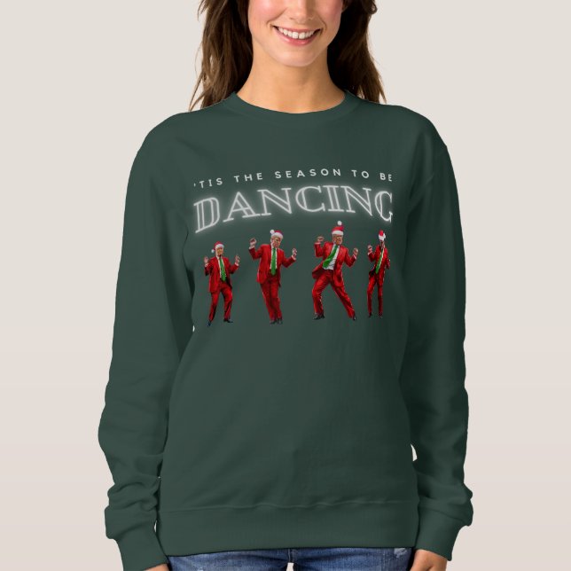 Woman's Trump Dancing Sweatshirt  (Front)