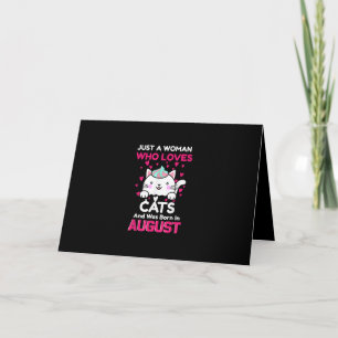 Womans Who Loves Cats And Was Born In August Card