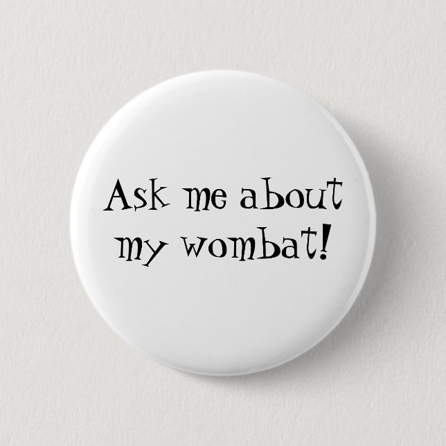 Wombat Button (Front)