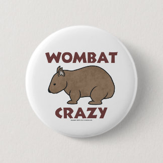 Wombat Crazy III 6 Cm Round Badge