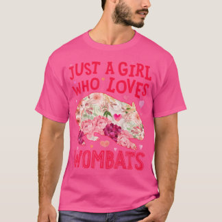 Wombat Just A Girl Who Loves Wombats Flower Women T-Shirt