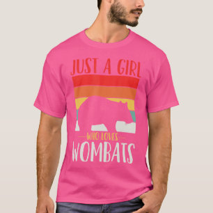 Wombat Just A Girl Who Loves Wombats T-Shirt