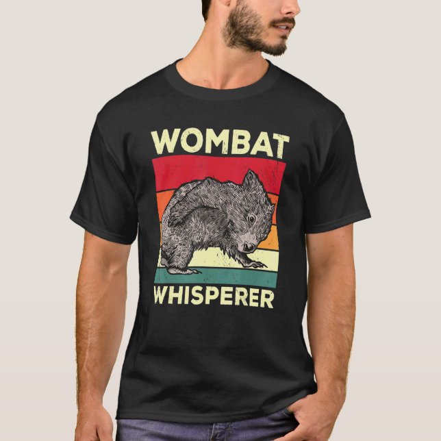 Wombat Whisperer  Wombat Saying 1 T-Shirt (Front)