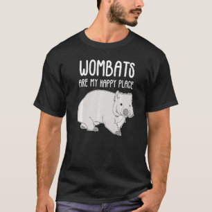 Wombats Are My Happy Place Australian Animal Marsu T-Shirt