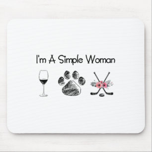 Women#39;s I#39;m A Simple Woman Wine Hockey Dogs Mouse Pad