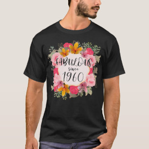 Women 62 Years Old Fabulous Since 1960 Happy 62nd T-Shirt