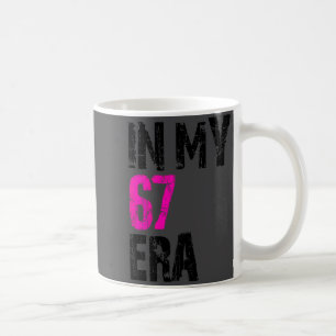 Women 67 Meme 67 Era Six Coffee Mug
