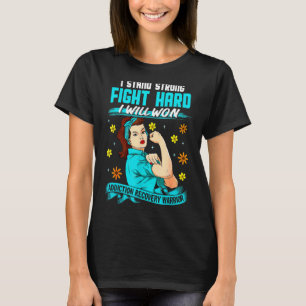 Women Addiction Recovery Warrior Month Unbreakable T-Shirt