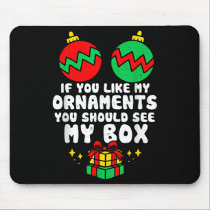 Women Adult Naughty Funny Christmas If You Like My Mouse Pad