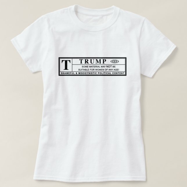 Women Against Trump Warning Label T-Shirt (Design Front)
