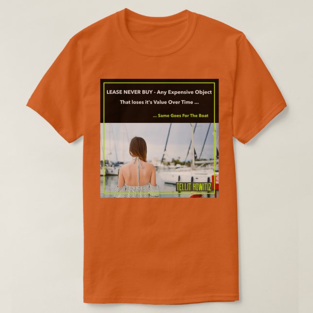 Women and Boats Lease Dont Buy Red pill MGTOW TELL T-Shirt (Design Front)