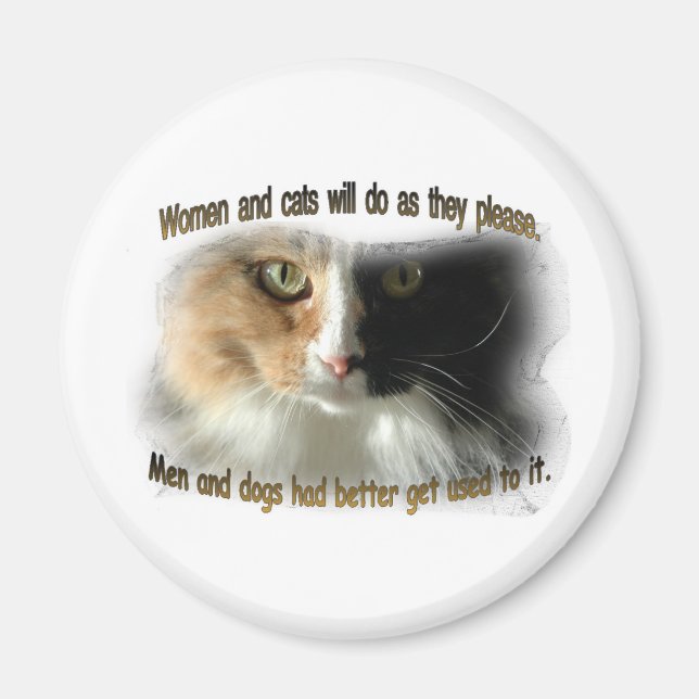 Women and Cats... Magnet (Front)