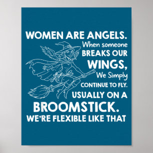 Women are angels when someone breaks our wings we poster