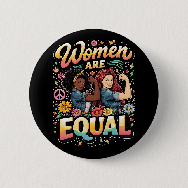 Women Are Equal 6 Cm Round Badge (Front)