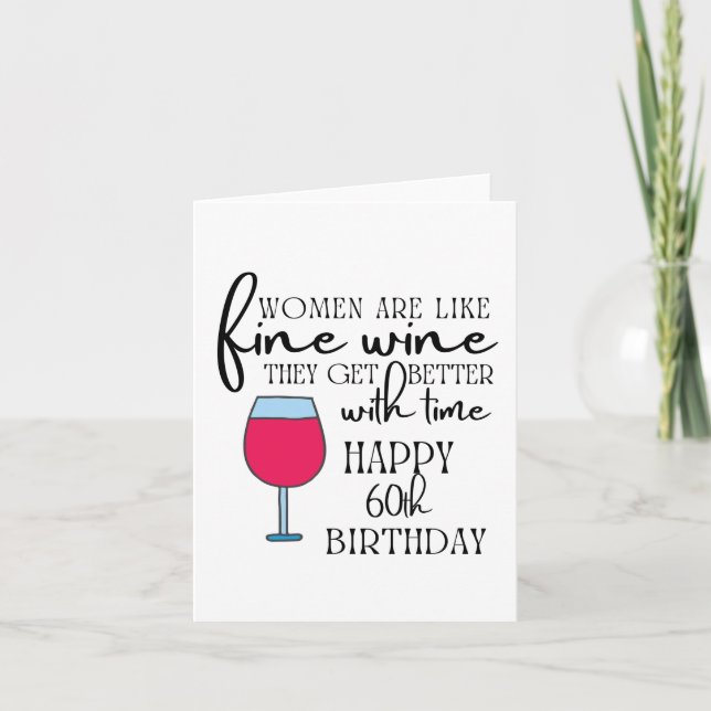 Women Are Like Wine 60th Birthday Card  (Front)
