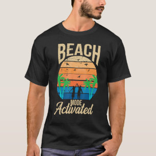 Women Beach Mode Activated Girls Vacation Family T T-Shirt