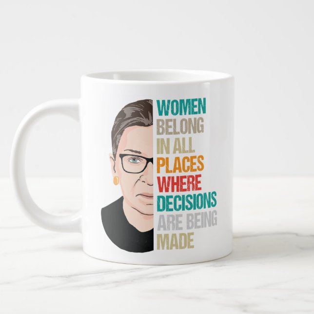 Women Belong In All Place Where Decisions Large Coffee Mug (Left)