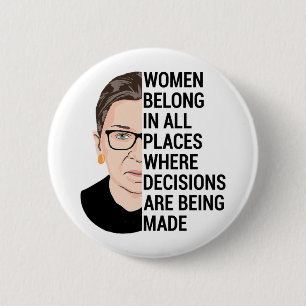 Women belong in all places where decisions 6 cm round badge