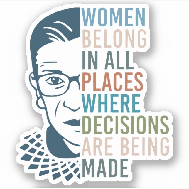 Women Belong In All Places Where Decisions Made (Front)
