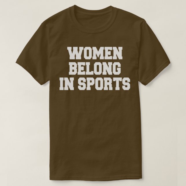 women belong in sports T-Shirt (Design Front)