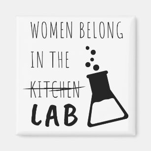 Women Belong In The Lab Female Scientist Quote Magnet