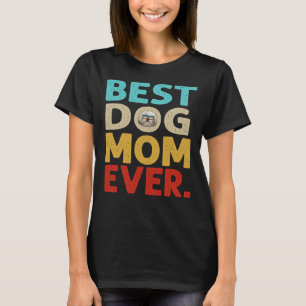 Women Best Dog Mum Ever Shih Tzu Mother  S Day T-Shirt