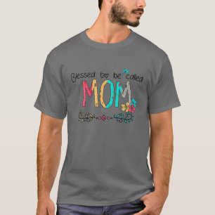 Women Blessed To Be Called Mom Happy Mother's Day T-Shirt