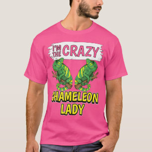 Women Chameleon Quote I'M The Crazy Chameleon Lady T-Shirt
