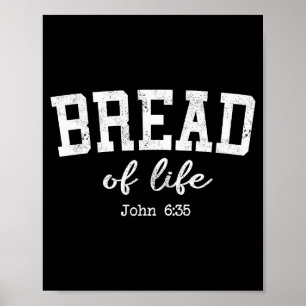Women Christian Shirts Bread Of Life John 6_35 Wor Poster