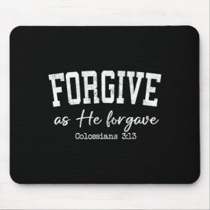 Women Christian Shirts Forgive As He Forgave Worsh Mouse Pad