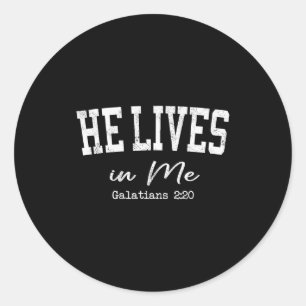 Women Christian Shirts He Lives In Me Bible Worshi Classic Round Sticker