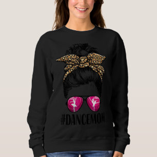 Women Dance Mum Life Messy Bun Leopard Ballet Mum Sweatshirt