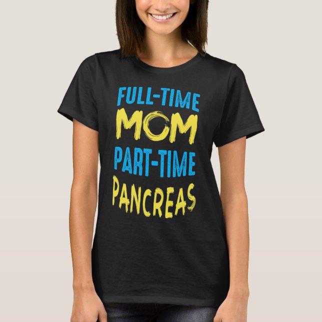 Women Diabetes Awareness Month outfit Mum part tim T-Shirt (Front)