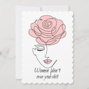 Women Don't Owe You Flat Greeting Card