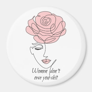 Women Don't Owe You Magnet