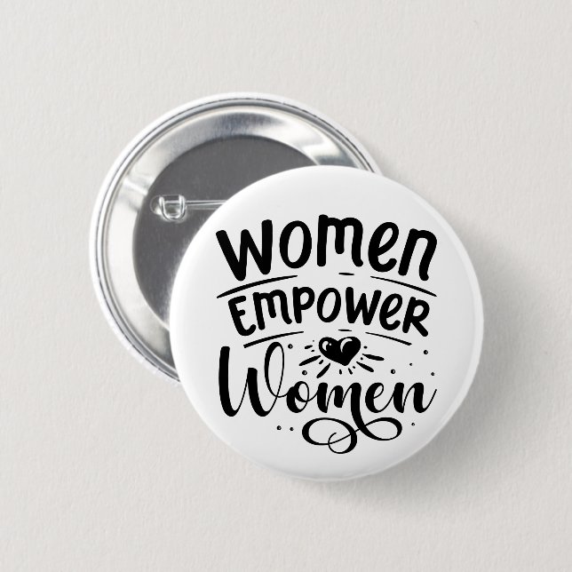 Women Empower Women  Button (Front & Back)