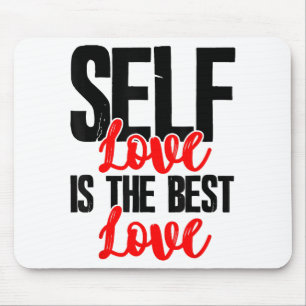 Women Empowerment Tshirts - Self Love Is The Best  Mouse Pad