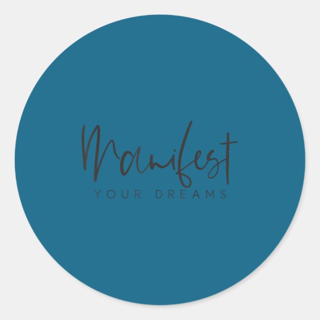 Women Entrepreneur Manifest Your Dreams Trendy Top Classic Round Sticker (Front)