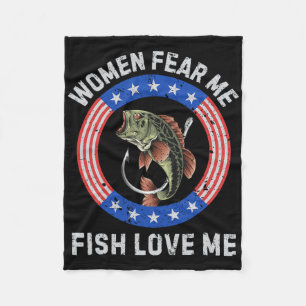 Women Fear Me Fish Love Me B Fishing Humour Vintag Fleece Blanket