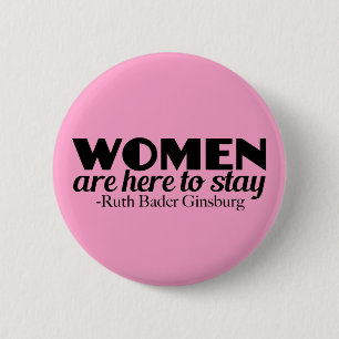 Women Feminist Quote by Ruth Bader Ginsburg 6 Cm Round Badge
