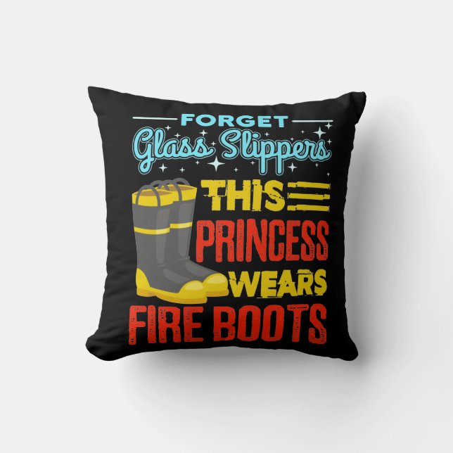 Women Firefighter This Princess Wears Fire Boots Cushion (Front)